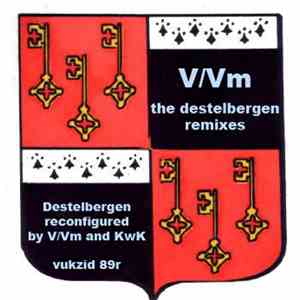 V/Vm - The Destelbergen Remixes