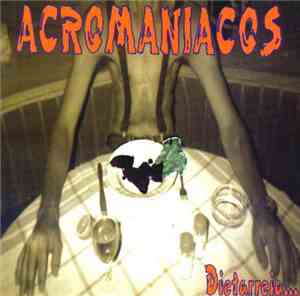 Acromaníacos, Subcut - Dietarreia... / Fears And Hopes