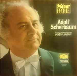Adolf Scherbaum - Virtuose Trompetenkonzerte