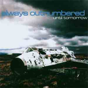 Always Outnumbered - Until Tomorrow