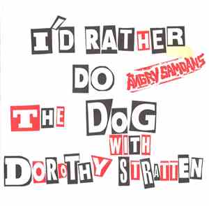 Angry Samoans - I'd Rather Do The Dog With Dorothy Stratten