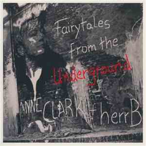 Anne Clark + herrB - Fairytales From The Underground