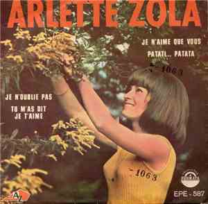 Arlette Zola - Je N’aime Que Vous / Patati…Patata / Je N’oublie Pas / Tu M’ ...