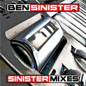 Ben Sinister - Sinister Mixes