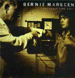 Bernie Marsden - And About Time Too