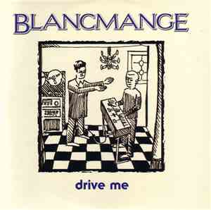 Blancmange - Drive Me
