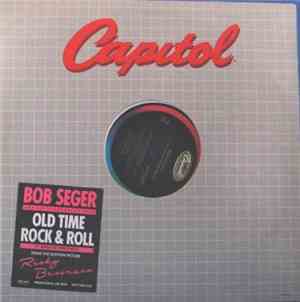 Bob Seger & The Silver Bullet Band - Old Time Rock & Roll