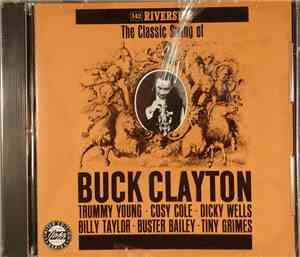 Buck Clayton - The Classic Swing Of Buck Clayton