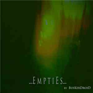 BuskerDroiD - Empties