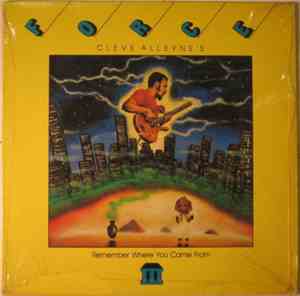 Cleve Alleyne's Force 3 - Remember Where You Came From