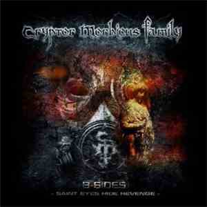 Cryptor Morbious Family - B-Sides : Saint Eyes Hide Revenge