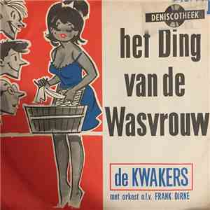 De Kwakers met Orkest o.l.v. Frank Dirne - Het Ding Van De Wasvrouw
