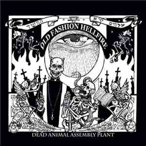 Dead Animal Assembly Plant - Old Fashion Hellfire