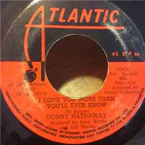 Donny Hathaway - I Love You More Than You'll Ever Know / Lord Help Me
