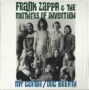 Frank Zappa & The Mothers Of Invention - My Guitar / Dog Breath