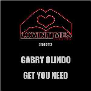 Gabry Olindo - Get You Need