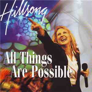 Hillsong - All Things Are Possible