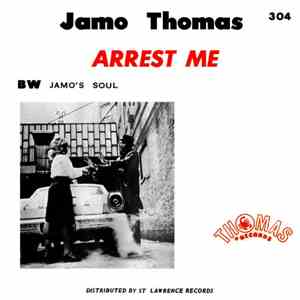 Jamo Thomas - Arrest Me / Jamo's Soul