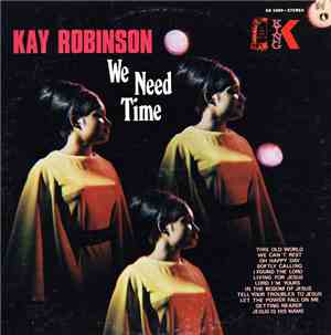 Kay Robinson - We Need Time