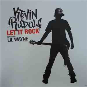 Kevin Rudolf featuring Lil Wayne - Let It Rock