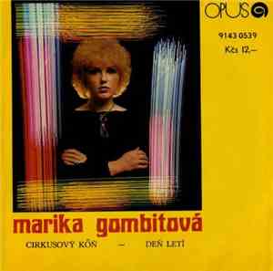 Marika Gombitová - Cirkusový Kôň / Deň Letí
