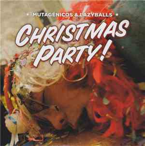 Mutagénicos, Lazyballs - Christmas Party!