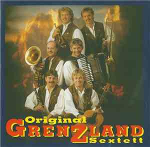 Original Grenzland Sextett - Volle Power