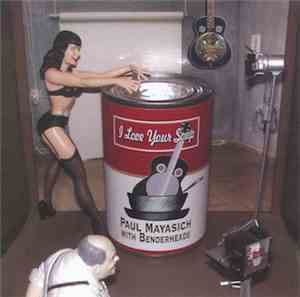 Paul Mayasich  With  Benderheads - I Love Your Soup