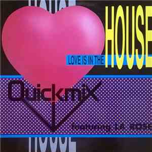 Quickmix - Love Is In The House