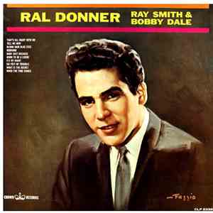 Ral Donner  ,  Ray Smith  &  Bobby Dale - Ral Donner, Ray Smith & Bobby Dal ...