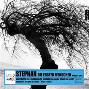 Rudi Stephan, Mikko Franck, Orchestre National de France - Die Ersten Mensc ...