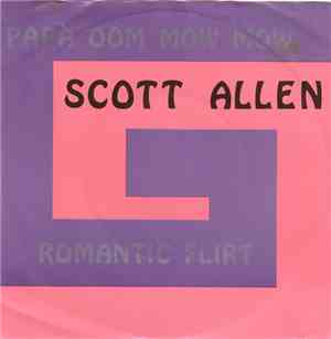 Scott Allen - Papa Oom Mow Mow / Romantic Flirt