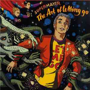 Supermayer - The Art Of Letting Go