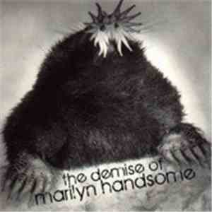 The Demise Of Marilyn Handsome - The Demise Of Marilyn Handsome