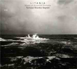 Tomasz Stanko Septet - Litania - Music Of Krzysztof Komeda