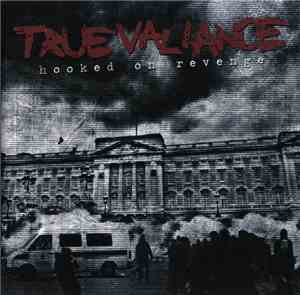True Valiance - Hooked On Revenge