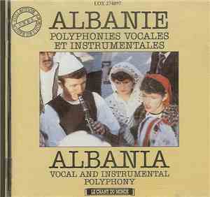 Various - Albanie: Polyphonies Vocales Et Instrumentales / Albania: Vocal A ...