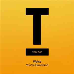 Weiss  - You're Sunshine