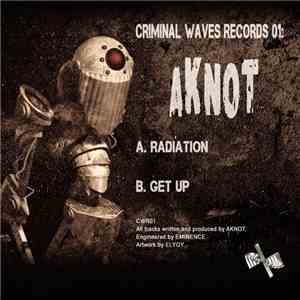 Aknot - Radiation / Get Up