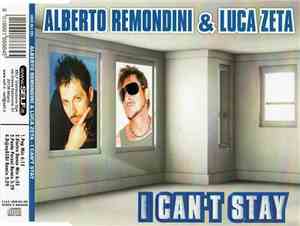 Alberto Remondini & Luca Zeta - I Can't Stay