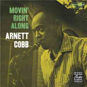 Arnett Cobb - Movin' Right Along