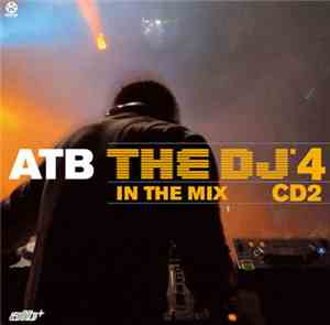 ATB - The DJ 4 - In The Mix CD2