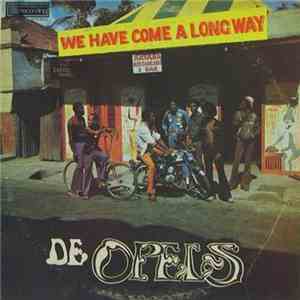 De Opels - We Have Come A Long Way