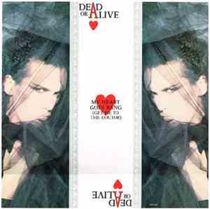 Dead Or Alive - My Heart Goes Bang (Get Me To The Doctor)