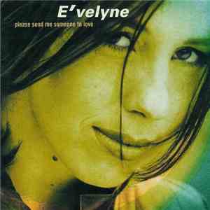 E'velyne - Please Send Me Someone To Love