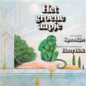 Hetty Blok - Het Groene Aapje En Andere Sprookjes