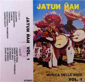 Jatun Ñan - Musica Delle Ande, Vol. 1