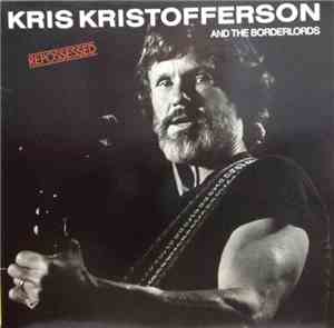 Kris Kristofferson And The Borderlords - Repossessed