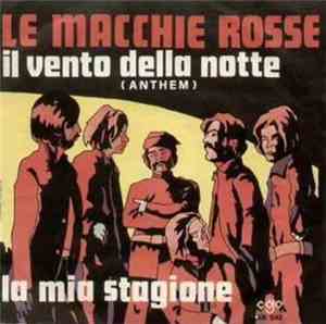Le Macchie Rosse - Il Vento Della Notte / La Mia Stagione