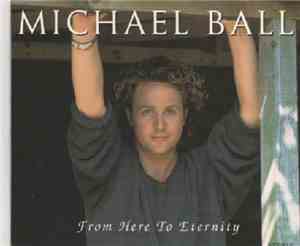 Michael Ball - From Here To Eternity